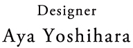Designer Aya Yoshihara